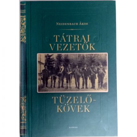 Neidenbach Ákos - Tátrai Vezetők, Tüzelőkövek könyv